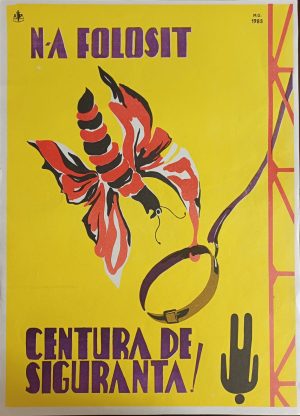 Afiș protecția muncii N-a folosit centura de siguranță, 1983