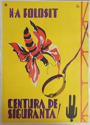 Afiș protecția muncii N-a folosit centura de siguranță, 1983