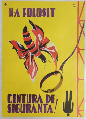 Afiș protecția muncii N-a folosit centura de siguranță, 1983