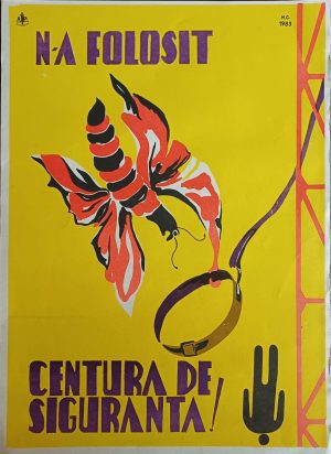 Afiș protecția muncii N-a folosit centura de siguranță, 1983