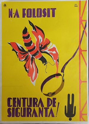Afiș protecția muncii N-a folosit centura de siguranță, 1983