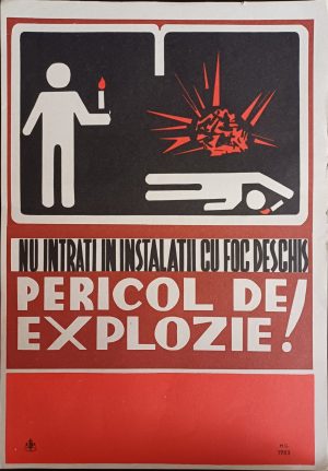 Afiș protecția muncii Nu intrați în instalații cu foc deschis Pericol de explozie, 1983