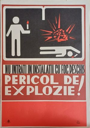Afiș protecția muncii Nu intrați în instalații cu foc deschis Pericol de explozie, 1983