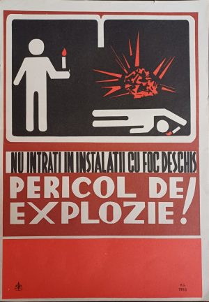 Afiș protecția muncii Nu intrați în instalații cu foc deschis Pericol de explozie, 1983