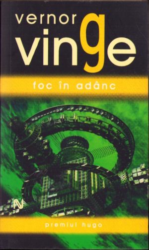 Foc în adânc de Vernor Vinge, 2008, Editura Nemira