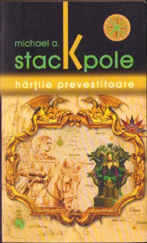 Hărțile prevestitoare de Michael A Stackpole, 2009, Editura Nemira