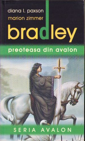 Preoteasa din Avalon de Marion Zimmer Bradley și Diana I Paxson, 2009, Editura Nemira