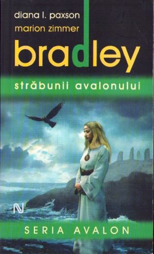 Străbunii Avalonului de Marion Zimmer Bradley și Diana I Paxson, 2009, Editura Nemira