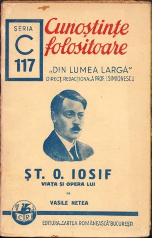 Șt O Iosif viața și opera sa de Vasile Netea, 1941
