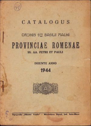 Catalogus Ordinis S-ti Basilii Magni Provinciea Romenae SS AA Petri et Pauli ineunte anno 1944, Tipografia Sfântul Vasile, Mănăstirea Bixad