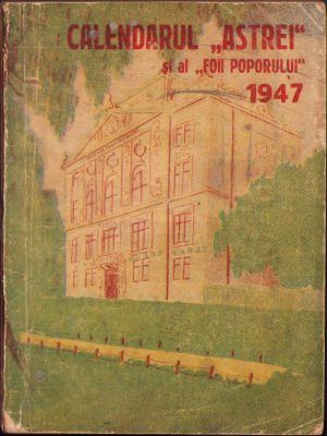 Calendarul ASTREI și al Foii Poporului pe anul comun 1947, Editura Asociațiunii, 1946, Sibiu