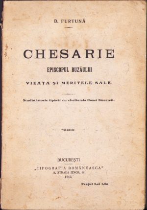 Chesarie Episcopul Buzăul, vieața și meritele sale de Dumitru Furtună, 1913, București, cu dedicația și semnătura autorului către istoricul Ștefan Meteș și cu semnătura olografă a lui Ștefan Meteș și ex-libris-ul său