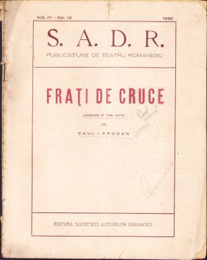 Frați de cruce, comedie în trei acte de Paul I Prodan, SADR, publicațiune de teatru românesc, 12/1932