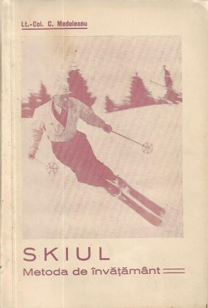 Skiul, Metoda de învățământ de lt- col C Medeleanu, 1942, București