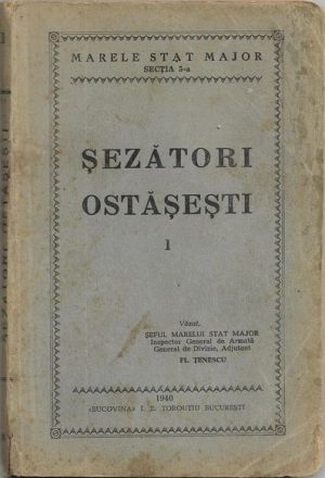Șezători ostășești, volumul I, 1940, București