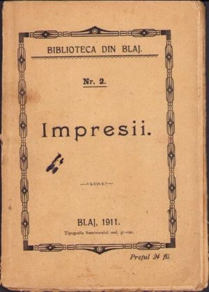 Impresii de Al Nicolescu, 1911, Blaj, Tipografia Seminarului teologic greco-catolic