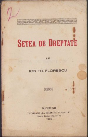 Setea de Dreptate de Ion Th Florescu, 1928, Tipografia La Roumanie nouvelle, București