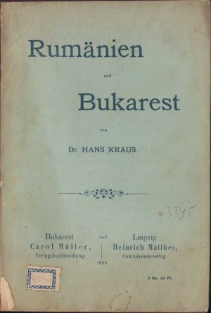 Rumänien und Bukarest de Hans Kraus, 1896, București