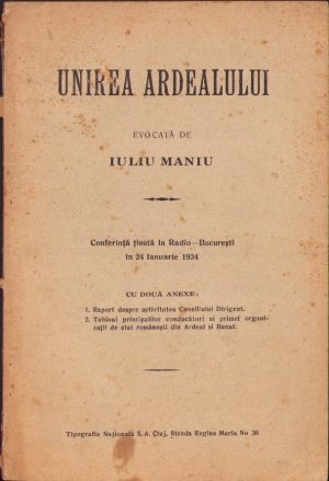 Unirea Ardealului evocată de Iuliu Maniu, cu două anexe, 1934, cu semnătura olografă și ex-libris a istoricului Ștefan Meteș, Cluj, Tipografia Națională