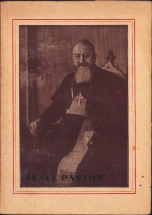 Bunul păstor, Înalt Preasfinția Sa Dr Valeriu Traian Frențiu, scriere omagială cu o prefață de PS Sa Episcopul Dr Ioan Suciu de Eugeniu Potoran, 1947, Zalău, Tipografia Luceafărul