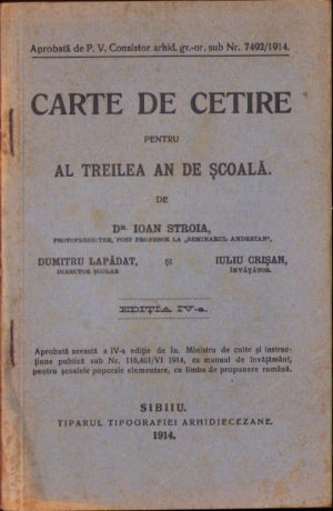 Carte de cetire pentru al treilea an de școală de Ioan Stroia, Dumitru Lăpădat și Iuliu Crișan, 1914, Sibiu, Tiparul Tipografiei Arhidiecezane