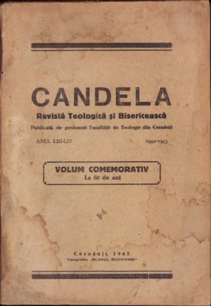 Candela, volum comemorativ la 60 de ani, revistă teologică și bisericească publicată de profesorii Facultății de Teologie din Cernăuți, 1943, Cernăuți, Tipografia Glasul Bucovinei