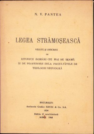 Legea strămoșească văzută și descrisă de istoricii români cei mai de seamă și de profesorii dela facultățile de teologie ortodoxă, ediția anastatică din 1968 după ediția I din 1934, multiplicată de Episcopia Bisericii Române Unite (greco catolice) Baia Mare, 1991