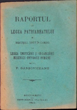 Raportul la Legea Patriarhatului și discursul ținut în Cameră la Legea unificării și organizării Bisericii Ortodoxe Române de dl P Gârboviceanu, 1925, cu semnătura olografă a istoricului Ștefan Meteș, Imprimeria Statului, București