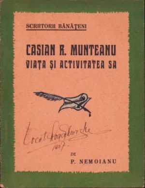 Casian R Munteanu - viața și activitatea de P Nemoianu, 1927, Lugoj, Tipografia Națională