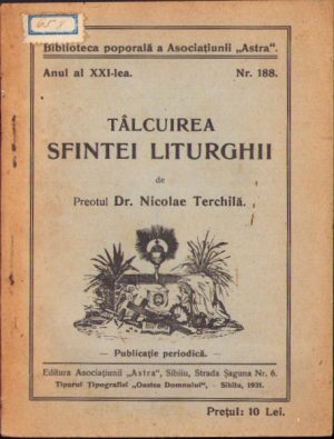 Tâlcuirea Sfintei Liturghii de preotul dr Nicolae Terchilă, 1939, Tiparul Tipografiei Oastei Domnului, Sibiu