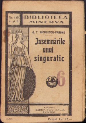 Însemnările unui singuratic de G T Niculescu-Varone, 1928, Biblioteca Minerva