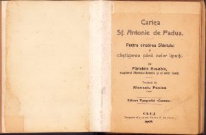 Carte Sf Antonie de Padua -  Pentru cinstirea Sfântului și câștigarea pâinii celor lipsiți, de Părintele Eusebie, tradusă de Atanasiu Pantea, 1908, Cluj, Tipografia Carmen Petru P Barițiu
