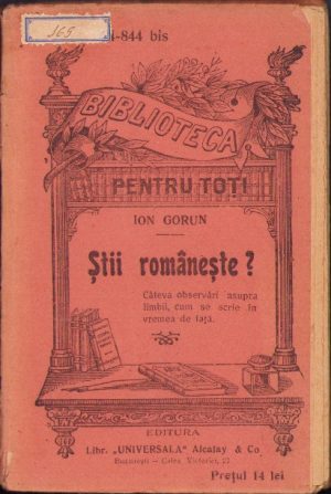 Știi românește - câteva observări asupra limbii, cum se scrie în vremea de față de Ion Gorun, Biblioteca pentru toți