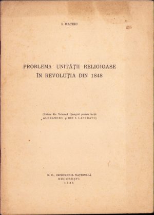 Problema unității religioase în revoluția din 1848 de I Mateiu, 1936