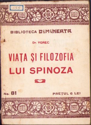 Viața și filozofia lui Spinoza de dr Ygrec, fără an, Biblioteca Dimineața