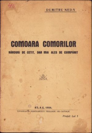 Comoara comorilor, rânduri de cetit, dar mai ales de cumpănit de Dumitru Neda, 1934, Blaj, Tipografia Seminarului Teologic gr-catolic