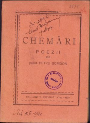 Chemări - poezii de preot Petru Scridon, 1939, Editura Vieața Creștină, Cluj
