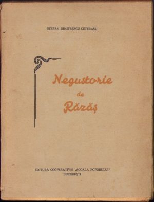 Negustorie de Răzăș de Ștefan Dumitrescu Ceterașu, fără an, Editura Cooperativei Școala Poporului, București