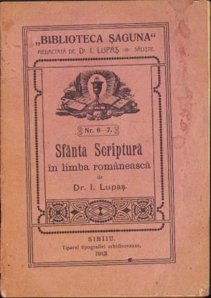 Sfânta Scriptură în limba românească de Ioan Lupaș, 1912, Sibiu, cu semnătura olografă a istoricului Ștefan Meteș, Biblioteca Șaguna, Săliște