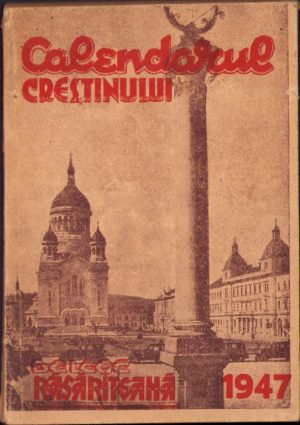 Calendarul creștinului de lege răsăriteană pe anul comun 1947, Cluj
