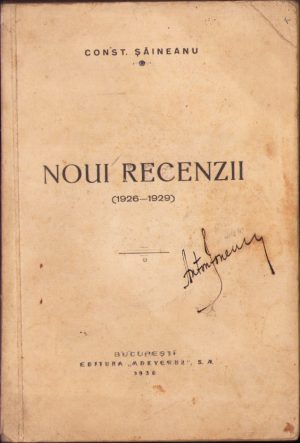 Noui recenzii (1926-1929) de Constantin Șăineanu, 1930, București