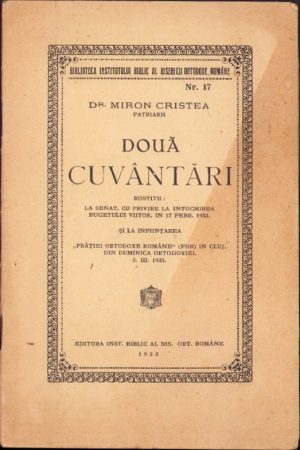 Miron Cristea mitropolit - Două cuvântări rostite la Senat, cu privire la întocmirea bugetului viitor, în 17 Febr 1933 și la înființarea Frăției Ortodoxe Române (FOR) în Cluj din Duminica Ortodoxiei, 5 III 1933, 1933