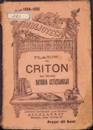 Platon. Criton sau despre datoria cetățeanului, fără an