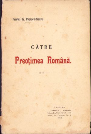Către preoțimea română de preot Gr Popescu-Breasta, 1912, cu semnătura olografă și ex-libris a istoricului Ștefan Meteș, Craiova