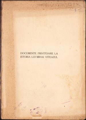 Documente privitoare la istoria lui Mihai Viteazul de P P Panaitescu, 1936