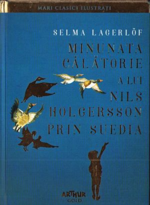 Minunata călătorie a lui Nils Holgersson prin Suedia de Selma Lagerlöf, 2016