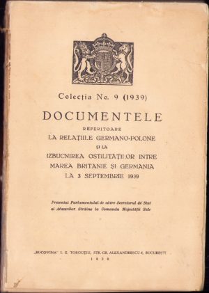 Documentele referitoare la relațiile germano-polone și la izbucnirea ostilităților între Marea Britanie și Germania la 3 septembrie 1939 - Prezentat Parlamentului de către Secretarul de Stat al Afacerilor Străine la Comanda Majestății Sale, 1939