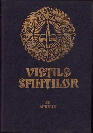 Viețile sfinților pe luna aprilie retipărite și adăugite cu aprobarea Sfântului Sinod al Bisericii Ortodoxe Române după ediția din 1901-1911, 1995, Editura Episcopiei Romanului și Hușilor