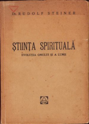 Știința spirituală - Evoluția omului și a lumii de Rudolf Steiner, 1946, Timișoara