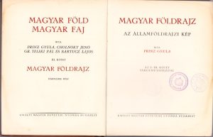Magyar föld, magyar faj, III, Magyar földrajz,  Az államföldrajzi kép irta Prinz Gyula, ediție interbelică